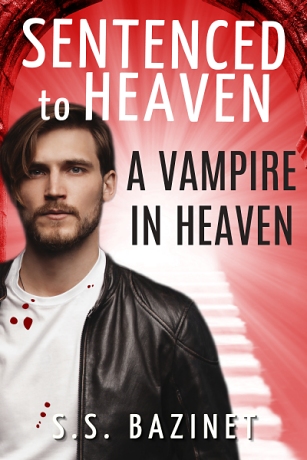 S. S. Bazinet's newest book, A VAMPIRE IN HEAVEN