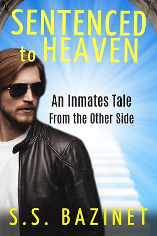 S. S. Bazinet's book, An Inmate's Tale from the Other Side