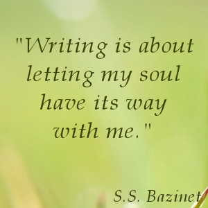 Quotes on writing by S. S. Bazinet